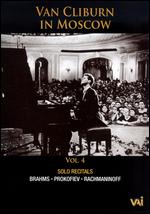 Van Cliburn in Moscow, Vol. 4: Solo Recitals - Brahms/Prokofiev/Rachmaninoff - 
