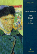 Van Gogh in Arles - Nemeczek, Alfred