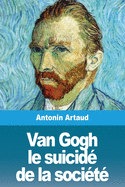 Van Gogh le suicide de la societe
