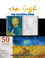 Van Gogh The Coloring Book: A Coloring Book for Ages 8+