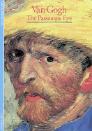 Van Gogh: The Passionate Eye - Bonafoux, Pascal