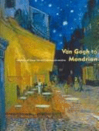 Van Gogh to Mondrian: Modern Art from the Kro'ller-Mu'ller Museum