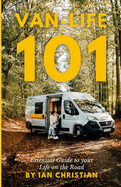 Van-Life 101: The Essential Guide to your Life on the Road