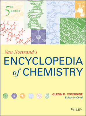 Van Nostrand's Encyclopedia of Chemistry - Considine, Glenn D (Editor)