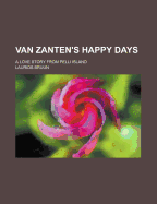 Van Zanten's Happy Days; A Love Story from Pelli Island