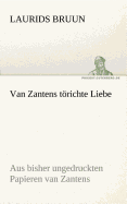 Van Zantens Torichte Liebe