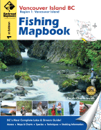 Vancouver Island BC Fishing Mapbook - Mussio, Russell (Editor), and Mussio, Wesley (Editor)