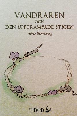 Vandraren: Och den upptrampade stigen - Hertzberg, Peter