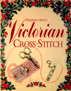 Vanessa-Ann's Victorian Cross-Stitch - Leisure Arts, and Vanessa-Anne Collection