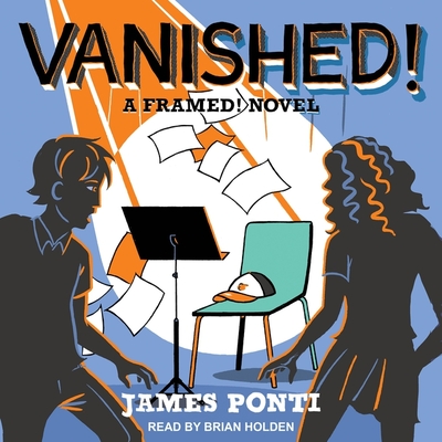 Vanished! - Holden, Brian (Read by), and Ponti, James