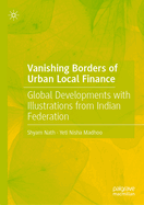 Vanishing Borders of Urban Local Finance: Global Developments with Illustrations from Indian Federation