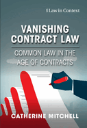 Vanishing Contract Law: Common Law in the Age of Contracts