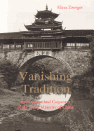 Vanishing Tradition: Architecture and Carpentry of the Dong Minority in China