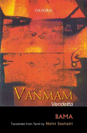 Vanmam: Vendetta - BAMA, and Seshadri, Malini (Translated by)