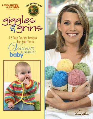 Vanna's Choice: Giggles & Grins (Leisure Arts #4645) - Lion Brand Yarn, and Yarn, Lion Brand