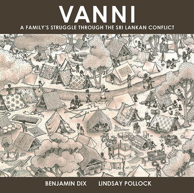 Vanni: A Family's Struggle Through The Sri Lankan Conflict - Dix, Benjamin