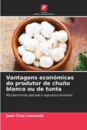 Vantagens econmicas do produtor de chuo blanco ou de tunta