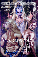 Vargamor: La Saga dell'Asgard Felag Volume 4