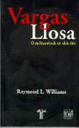 Vargas Llosa, Otra Historia de Un Deicidio (Vargas Llosa: Another Story of Deicide) - Williams, Raymond Leslie