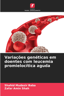 Varia??es gen?ticas em doentes com leucemia promieloc?tica aguda