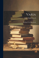 Varia: Readings From Rare Books