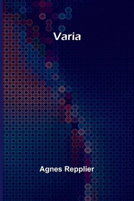 Varia - Repplier, Agnes