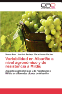 Variabilidad En Albarino a Nivel Agronomico y de Resistencia a Mildiu