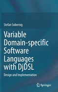 Variable Domain-Specific Software Languages with Djdsl: Design and Implementation