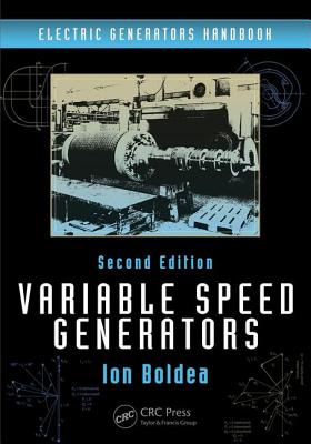 Variable Speed Generators - Boldea, Ion