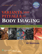 Variants and Pitfalls in Body Imaging: Thoracic, Abdominal and Women's Imaging