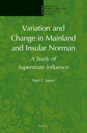 Variation and Change in Mainland and Insular Norman: A Study of Superstrate Influence