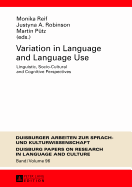 Variation in Language and Language Use: Linguistic, Socio-Cultural and Cognitive Perspectives