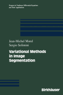 Variational Methods in Image Segmentation: With Seven Image Processing Experiments