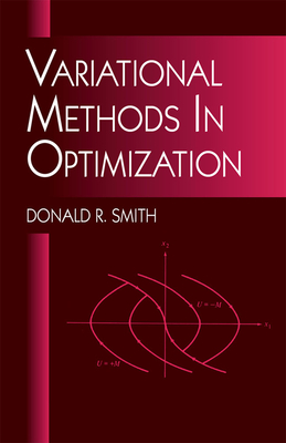 Variational Methods in Optimization - Smith, Donald R