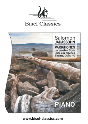 Variationen im ernsten Style ?ber ein eigenes Thema, Opus 40: Piano - Jadassohn, Salomon, and Begley, Stephen (Editor)