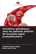 Variations g?n?tiques chez les patients atteints de leuc?mie aigu? promy?locytaire