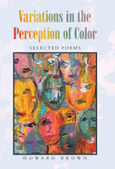 Variations in the Perception of Color: Selected Poems