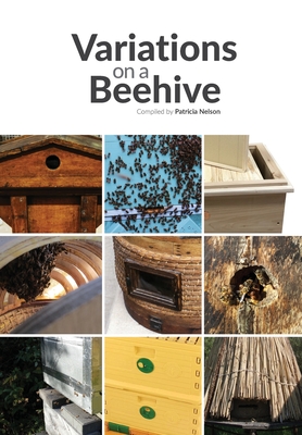 Variations on a Beehive - Nelson, Tricia (Compiled by), and Paterson, Simon John (Designer)