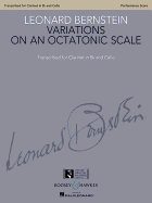 Variations on an Octatonic Scale: Transcribed for Clarinet in B-Flat and Cello Performance Score
