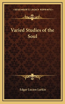 Varied Studies of the Soul - Larkin, Edgar Lucien