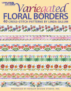 Variegated Floral Borders (Leisure Arts #4617)