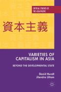 Varieties of Capitalism in Asia: Beyond the Developmental State