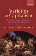 Varieties of Capitalism (the Institutional Foundations of Comparative Advantage)