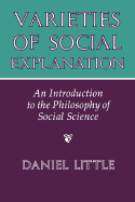 Varieties of Social Explanation: An Introduction to the Philosophy of Social Science