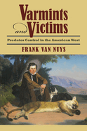 Varmints and Victims: Predator Control in the American West