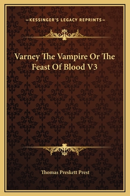 Varney the Vampire or the Feast of Blood V3 - Prest, Thomas Preskett