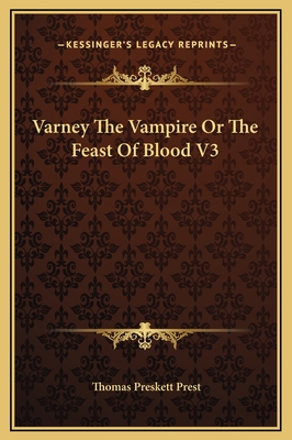 Varney The Vampire Or The Feast Of Blood V3 - Prest, Thomas Preskett