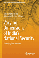 Varying Dimensions of India's National Security: Emerging Perspectives