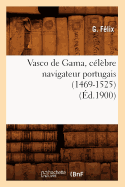 Vasco de Gama, C?l?bre Navigateur Portugais (1469-1525) (?d.1900)