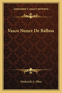 Vasco Nunez De Balboa